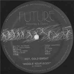 Hot, Cold Sweat - Wiggle Your Body mp3 album