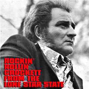 Howard Crockett - Rockin' Rollin' Crockett From The Lone Star State mp3 album