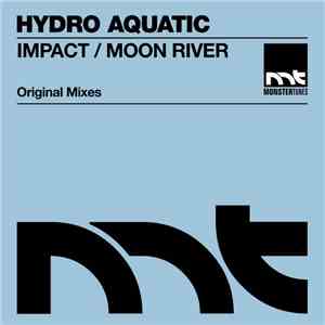 Hydro Aquatic - Impact / Moon River mp3 album