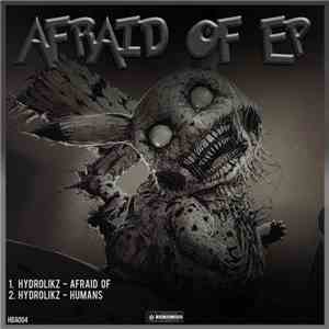 Hydrolikz - Afraid Of EP mp3 album