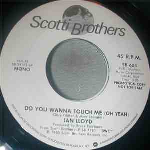 Ian Lloyd - Do You Wanna Touch Me (Oh Yeah) mp3 album
