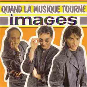 Images - Quand La Musique Tourne mp3 album