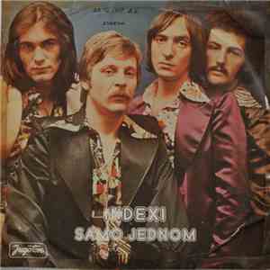Indexi - Samo Jednom / Kupala Se Cura Jedna U Potoku Pod Planinom mp3 album