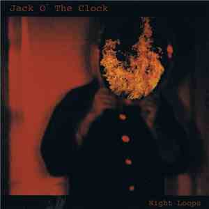Jack O' The Clock - Night Loops mp3 album