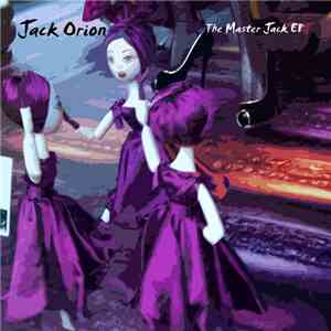 Jack Orion - The Master Jack EP mp3 album