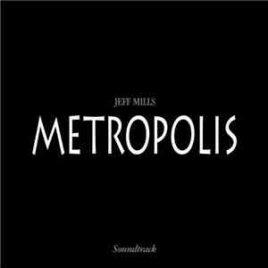 Jeff Mills - Metropolis mp3 album