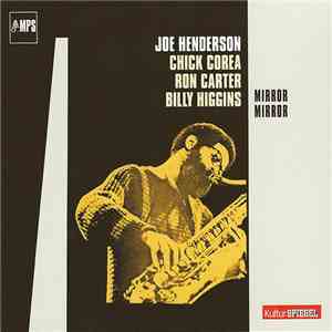Joe Henderson, Chick Corea, Ron Carter, Billy Higgins - Mirror Mirror mp3 album