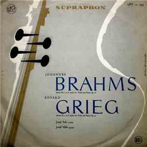 Johannes Brahms / Edvard Grieg, Josef Suk, Josef Hála - Sonata No 1 In G Major For Violin And Piano, Op. 78 / Sonata No 3 In C Minor For Violin And Piano, Op. 45 mp3 album