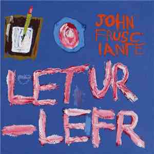 John Frusciante - Letur-Lefr mp3 album