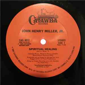 John Henry Miller, Jr. - Spiritual Healing mp3 album