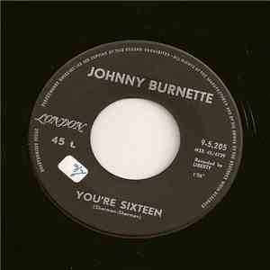 Johnny Burnette - I Beg You Pardon / You're Sixteen mp3 album