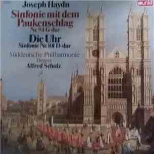 Joseph Haydn, Süddeutsche Philharmonie Directed By Alfred Scholz - Sinfonie mit dem Paukenschlag / Die Uhr mp3 album