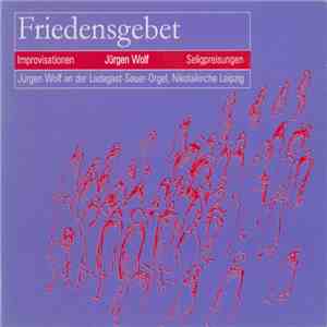 Jürgen Wolf - Friedensgebet - Improvisationen - Seligpreisungen mp3 album