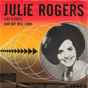 Julie Rogers - Like A Child / Our Day Will Come mp3 album