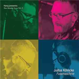 Justus Köhncke - New Masters Volume 3 - Presents Justus Köhncke - Fussmaschine mp3 album