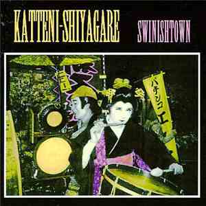 Katteni-Shiyagare - Swinish Town mp3 album