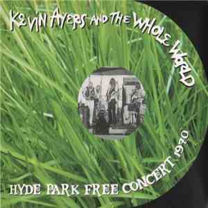 Kevin Ayers And The Whole World - Hyde Park Free Concert 1970 mp3 album