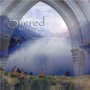 Kevin Wood  - Sacred mp3 album