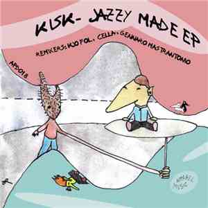 Kisk - Jazzy Made EP mp3 album