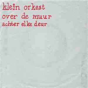 Klein Orkest - Over De Muur mp3 album