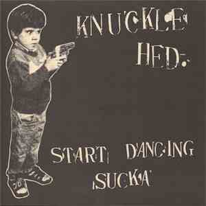 Knucklehed - Start Dancing Sucka mp3 album