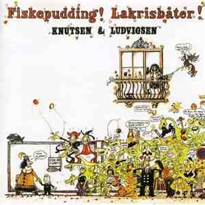 Knutsen & Ludvigsen - Fiskepudding! Lakrisbåter! mp3 album