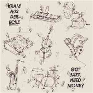 Kram Aus Der Ecke - got Jazz, need money mp3 album