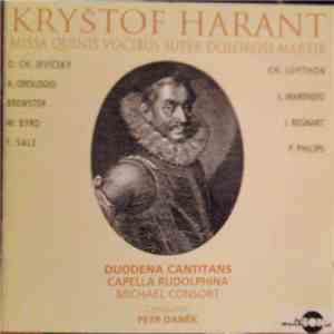 Kryštof Harant - Duodena Cantitans, Capella Rudolphina, Michael Consort, Petr Daněk - Missa Quinis Vocibus Super Dolorosi Martir mp3 album
