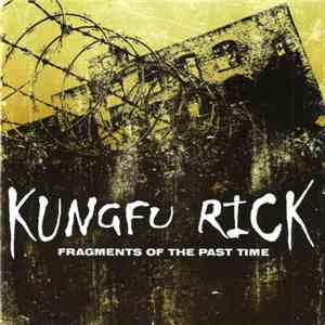 Kungfu Rick - Fragments Of The Past Time mp3 album