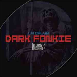 La Calva - Dark Fonkie mp3 album
