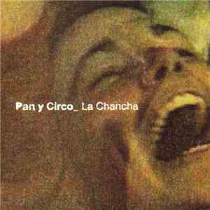 La Chancha - Pan Y Circo mp3 album