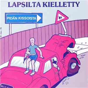 Lapsilta Kielletty - Pidän Kissoista mp3 album