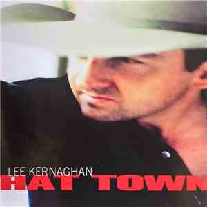 Lee Kernaghan - Hat Town mp3 album