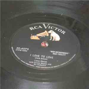 Lena Horne With Lennie Hayton And His Orchestra - Love Me Or Leave Me / I Love To Love mp3 album