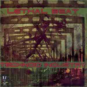 Lethal Beat - Technoid Industry mp3 album