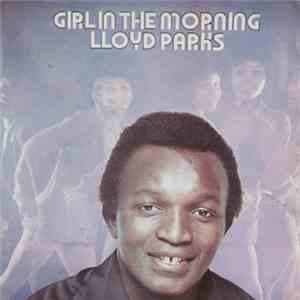 Lloyd Parks - Girl In The Morning mp3 album