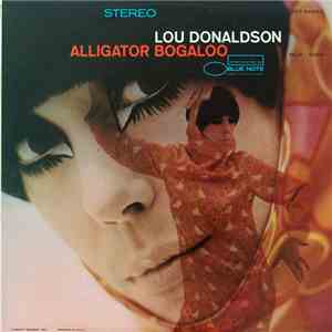 Lou Donaldson - Alligator Bogaloo mp3 album