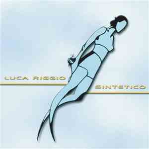 Luca Riggio - Sintetico mp3 album