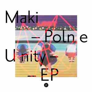 Maki Polne - Unity EP mp3 album