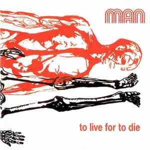Man - To Live For To Die mp3 album