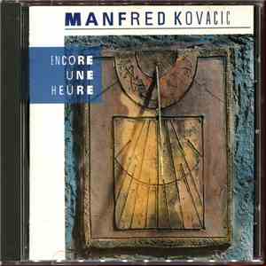 Manfred Kovacic - Encore Une Heure mp3 album