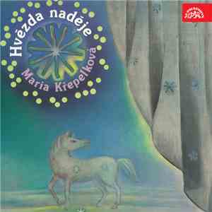 Maria Křepelková - Hvězda Naděje mp3 album