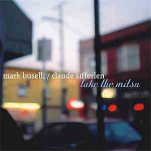 Mark Buselli / Claude Sifferlen - Take The Mitsu mp3 album