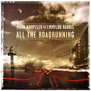 Mark Knopfler & Emmylou Harris - All The Roadrunning mp3 album