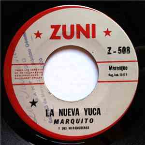 Marquito Y Sus Merengueros - La Nueva Yuca / La Playa De Magante mp3 album
