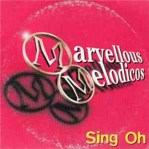 Marvellous Melodicos - Sing Oh mp3 album