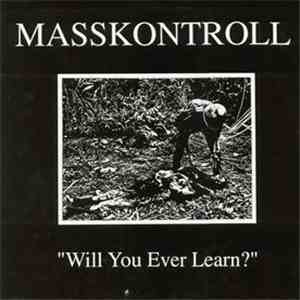 Masskontroll - Will You Ever Learn? mp3 album