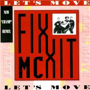 MC Fixx It - Let's Move (New Champ Remix) mp3 album