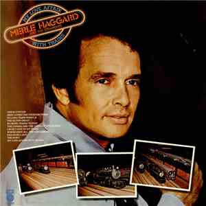 Merle Haggard And The Strangers - My Love Affair With Trains mp3 album