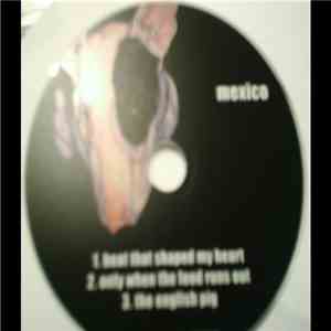 Mexico - Beat That Shaped My Heart mp3 album